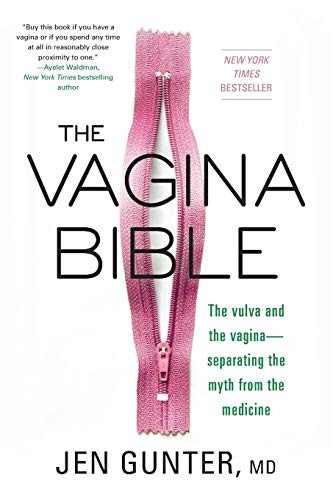 Cover of The Vagina Bible: The vulva and the vagina - separating the myth from the medicine by Dr Jen Gunter
