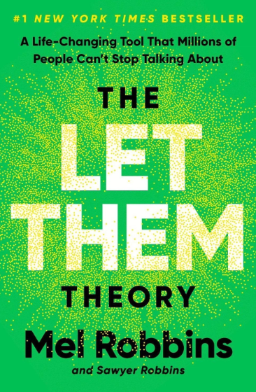 Cover of The Let Them Theory by Mel Robbins and Sawyer Robbins