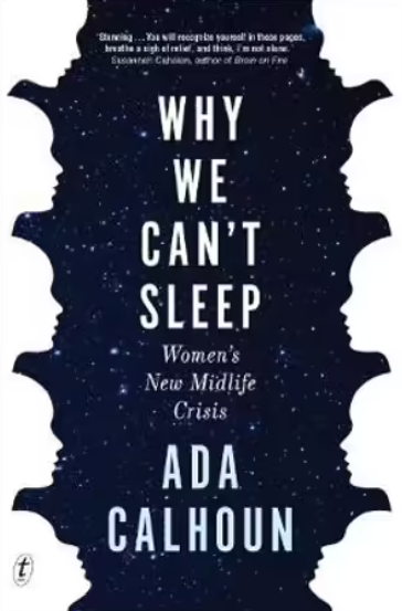 Cover of Why We Can't Sleep: Women's New Midlife Crisis by Ada Calhoun