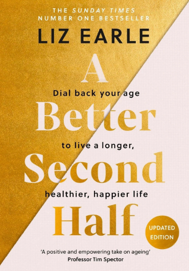 Cover of A Better Second Half by Liz Earle