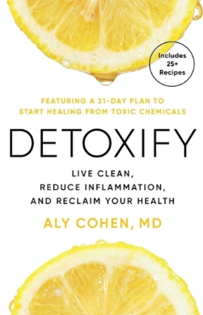 Cover of Detoxify: Live Clean, Reduce Inflammation, and Reclaim Your Health by Dr Aly Cohen